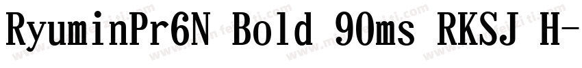 RyuminPr6N Bold 90ms RKSJ H字体转换